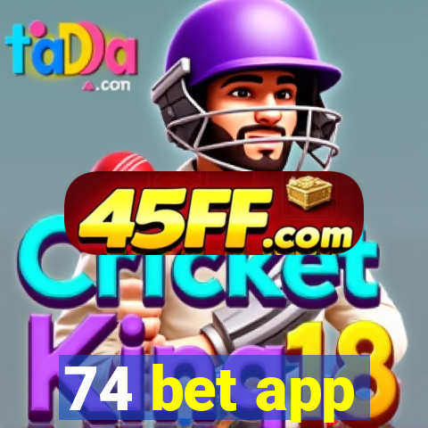 74 bet app